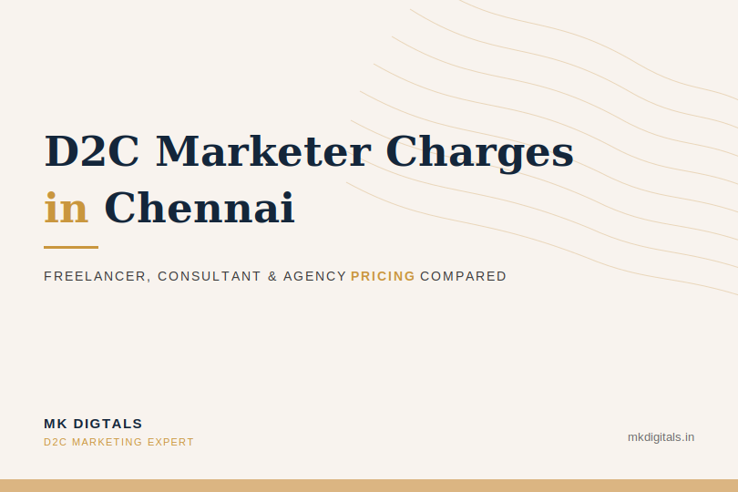 D2C Marketer Charge in Chennai